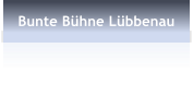 Bunte Bhne Lbbenau